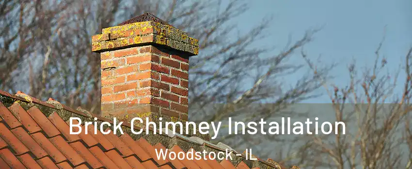  Brick Chimney Installation Woodstock - IL