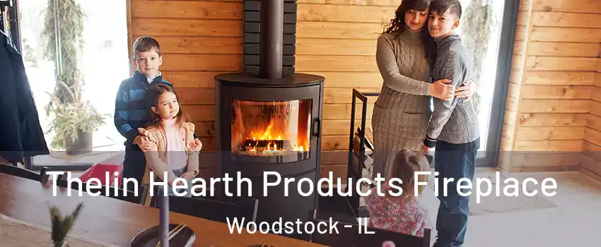  Thelin Hearth Products Fireplace Woodstock - IL